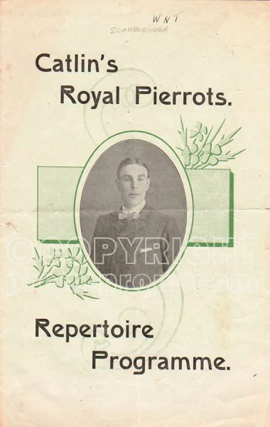 Catlin's Royal Pierrots Programme, Scarborough